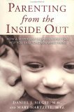 Parenting from the Inside Out by Daniel J. Siegel