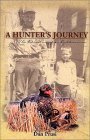 A Hunter's Journey: The Education of an Outdoorsman