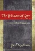 The Wisdom of Love: Toward a Shared Inner Life