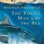 The Young Man And The Sea