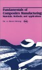 Fundamentals of Composites Manufacturing: Materials, Methods, and Applications