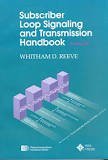 Subscriber Loop Signaling and Transmission Handbook: Analog (Telecommunications Handbook Series)