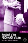 Handbook of the Psychology of Aging (Handbooks of Aging)
