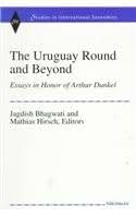 The Uruguay Round and Beyond: Essays in Honor of Arthur Dunkel (Studies In International Economics)