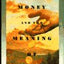 Money & the Meaning of Life by Needleman, Jacob
