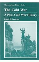 The Cold War: A Post-Cold War History (American Biographical History Series)