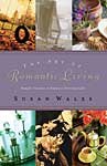 The Art of Romantic Living: Simple Touches to Enhance Everyday Life