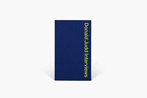 Donald Judd Interviews