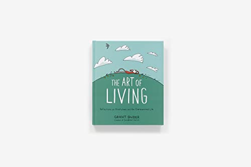 The Art of Living: Reflections on Mindfulness and the Overexamined Life
