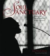 Soul Sanctuary: Images of the African American Worship Experience