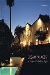 The Dream Palaces of Hollywood's Golden Age