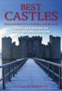 Best Castles England, Scotland, Ireland, Wales: Over 100 Castles to Discover and Explore