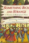 Something Rich and Strange A Treasury of Shakespeare's Verse