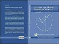 Maxima and Minima Without Calculus (Dolciani Mathematical Expositions)