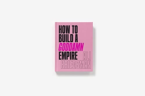 How to Build a Goddamn Empire: Advice on Creating Your Brand