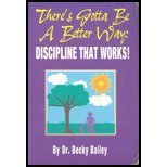 There's Gotta Be a Better Way: Discipline That Works! by Bai