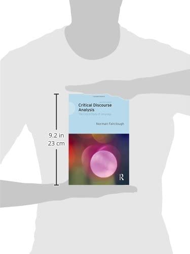 Critical Discourse Analysis: The Critical Study of Language