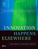 Innovation Happens Elsewhere: Open Source as Business Strategy