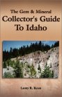 The Gem & Mineral Collector's Guide to Idaho