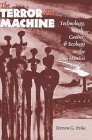 The Terror of the Machine: Technology, Work, Gender, and Ecology on the U.S.-Mexico Border (Cmas Border & Migration Studies Series)