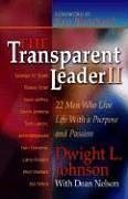 The Transparent Leader II: 22 Men Who Have Lived Life with Character, Morals and Ethics