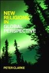 New Religions in Global Perspective: A Study of Religious Change in the Modern World
