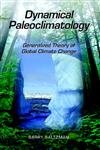 Dynamical Paleoclimatology: Generalized Theory of Global Climate Change (Volume 80) (International Geophysics, Volume 80)
