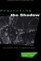 Projecting the Shadow: The Cyborg Hero in American Film (New Practices of Inquiry (Hardcover))