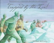 Trapped by the Ice!: Shackleton's Amazing Antarctic Adventure