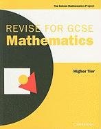 Revise for GCSE Mathematics Higher Tier (SMP GCSE Revision)