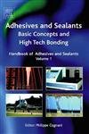 Handbook of Adhesives and Sealants: Basic Concepts and High Tech Bonding (Volume 1) (Handbook of Adhesives and Sealants, Volume 1)