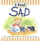 I Feel Sad