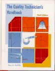 Quality Technician's Handbook, The