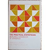 The Practical Statistician: Simplified Handbook of Statistics