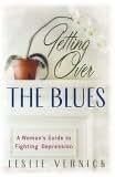 Getting Over the Blues: A Woman's Guide to Fighting Depressi