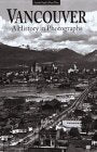 Vancouver: A History in Photographs