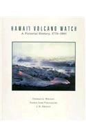 Hawaii Volcano Watch: A Pictorial History, 1779-1991 (Naturalist's Bookshelf)