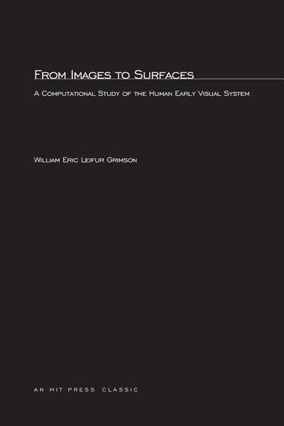 From Images to Surfaces: A Computational Study of the Human Early Visual System (Artificial Intelligence)