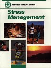 Stress Management: Principles and Strategies for Health and Wellbeing (National Safety Council)