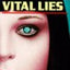 Vital Lies