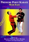 Pressure Point Karate Made Easy: A Guide to the Dillman Pres