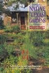 Native Texas Gardens: Maximum Beauty Minimum Upkeep