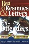 Best Resumes and Letters for Ex-Offenders (Overcoming Barriers to Employment Success)