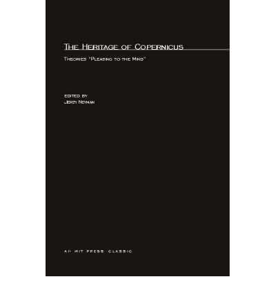 The Heritage Copernicus: Theories "Pleasing to the Mind"
