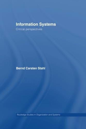 Information Systems (Routledge Studies in Organization and Systems)