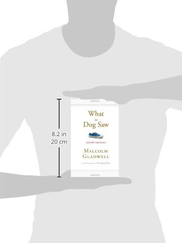 What the Dog Saw: And Other Adventures by Gladwell, Malcolm