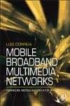 Mobile Broadband Multimedia Networks: Techniques, Models and Tools for 4G