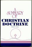 A Summary of Christian Doctrine : A Popular Presentation of the Teachings of the Bible