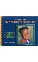 A Child's Day in a South African City