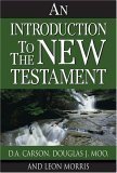 An Introduction to the New Testament by Carson, D. A.; Moo,